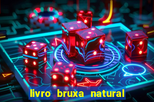 livro bruxa natural pdf gratis